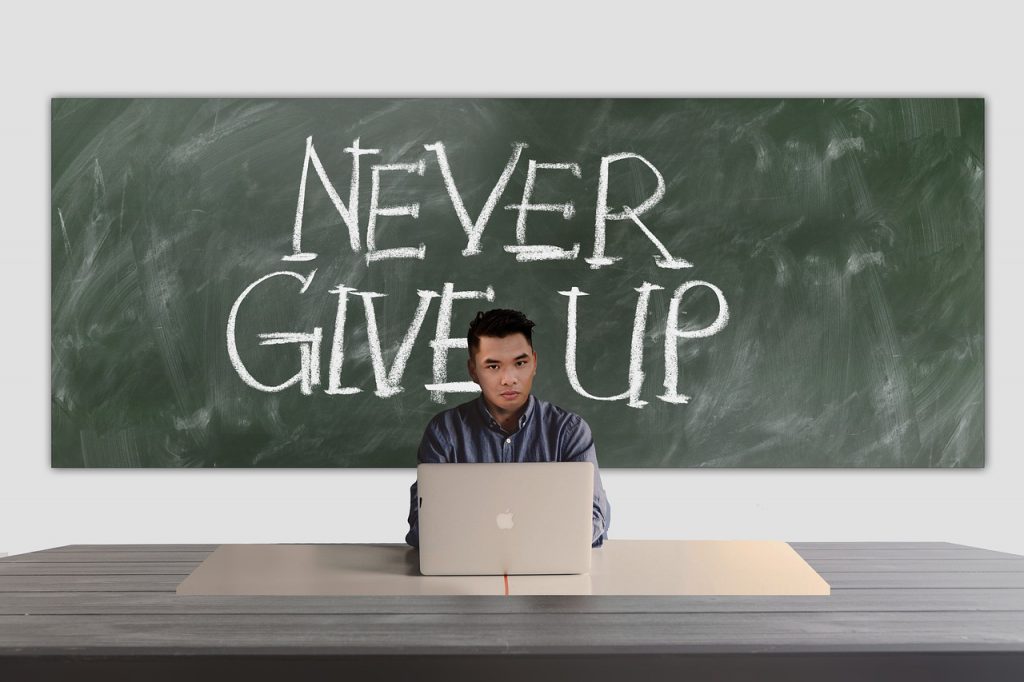 never give up, Motivation